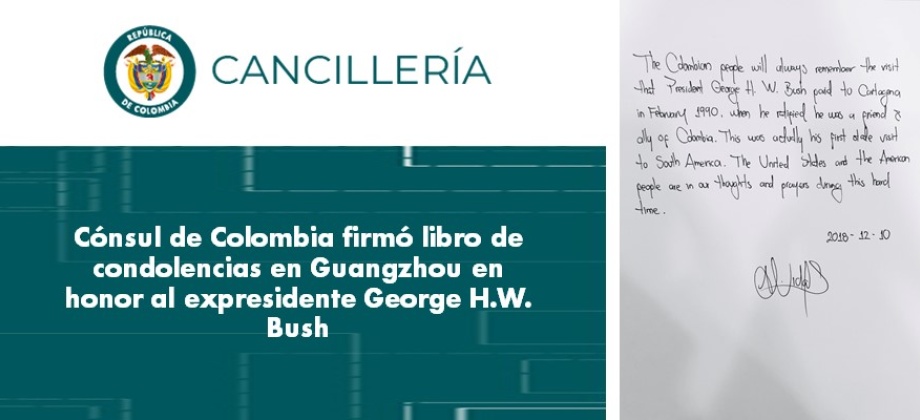 El Cónsul de Colombia firmó libro de condolencias en Guangzhou en honor al expresidente George Bush
