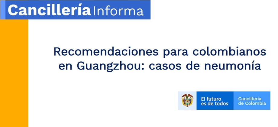 Recomendaciones para colombianos en Guangzhou: casos de neumonía